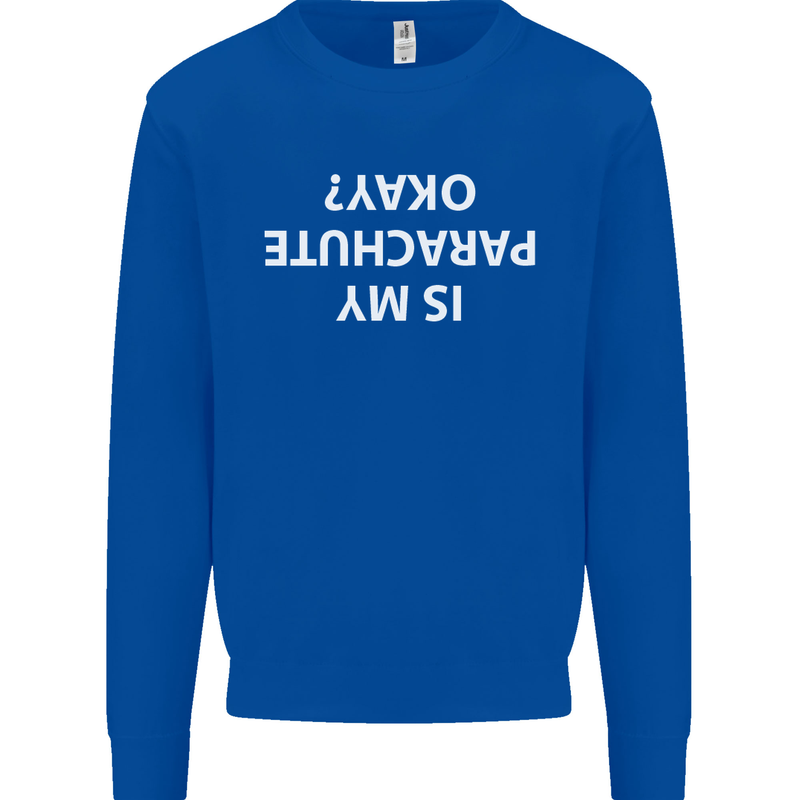 Is My Parachute Okay? Skydiving Para 1 2 3 Mens Sweatshirt Jumper Royal Blue