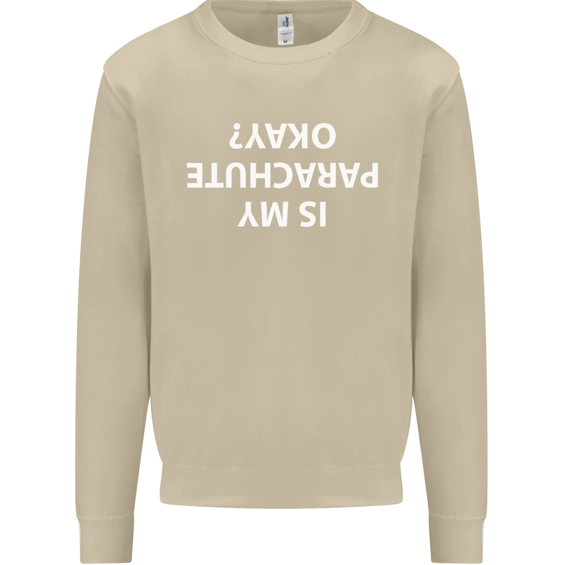 Is My Parachute Okay? Skydiving Para 1 2 3 Mens Sweatshirt Jumper Sand