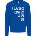Is My Quad Okay? Bike Biking Funny Kids Sweatshirt Jumper Royal Blue
