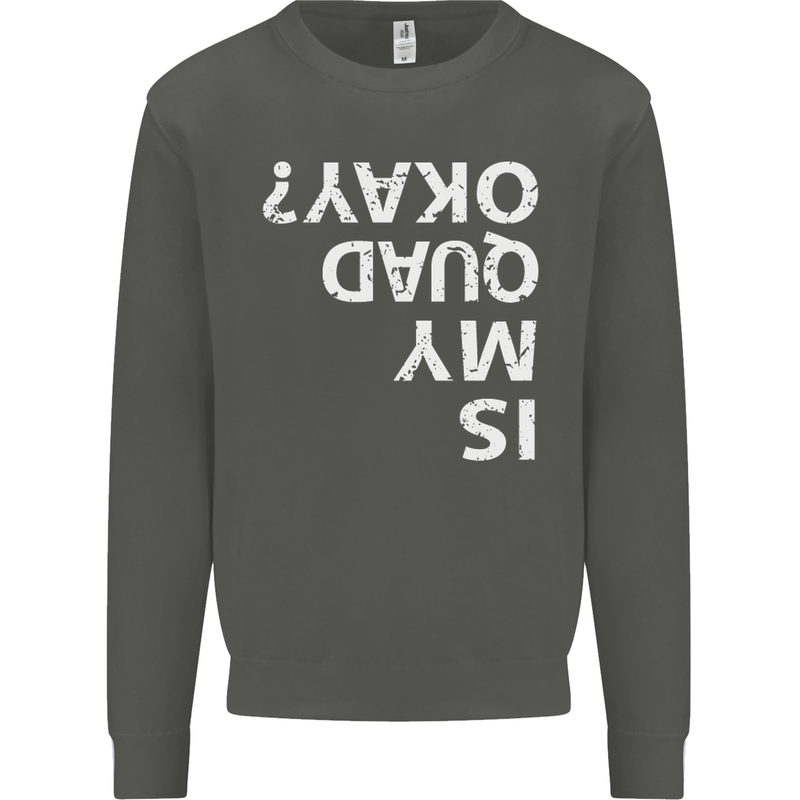 Is My Quad Okay? Bike Biking Funny Kids Sweatshirt Jumper Storm Grey