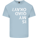Is My Quad Okay? Bike Biking Funny Kids T-Shirt Childrens Light Blue