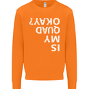 Is My Quad Okay? Bike Biking Funny Mens Sweatshirt Jumper Orange