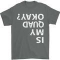 Is My Quad Okay? Bike Biking Funny Mens T-Shirt Cotton Gildan Charcoal