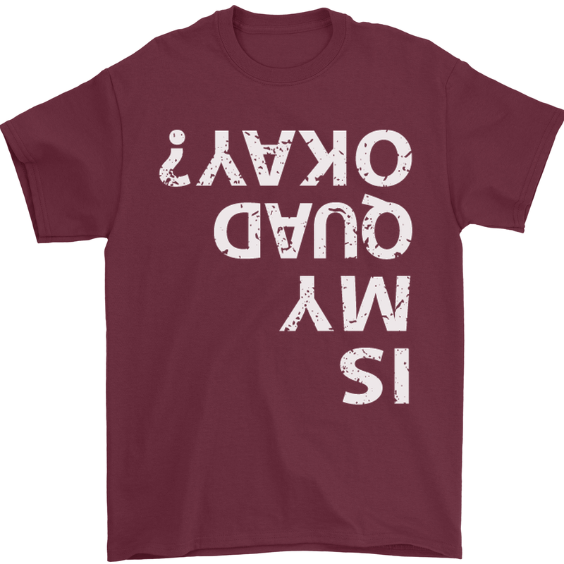 Is My Quad Okay? Bike Biking Funny Mens T-Shirt Cotton Gildan Maroon
