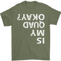 Is My Quad Okay? Bike Biking Funny Mens T-Shirt Cotton Gildan Military Green