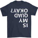 Is My Quad Okay? Bike Biking Funny Mens T-Shirt Cotton Gildan Navy Blue