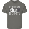 It's Anime Not Cartoons Mens Cotton T-Shirt Tee Top Charcoal