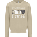 It's Anime Not Cartoons Mens Sweatshirt Jumper Sand