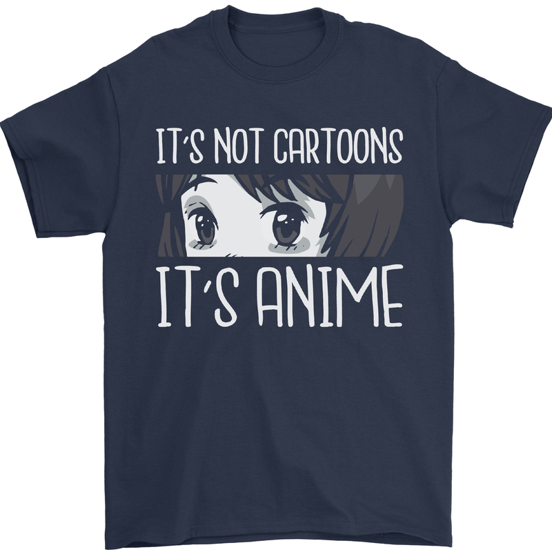 It's Anime Not Cartoons Mens T-Shirt Cotton Gildan Navy Blue