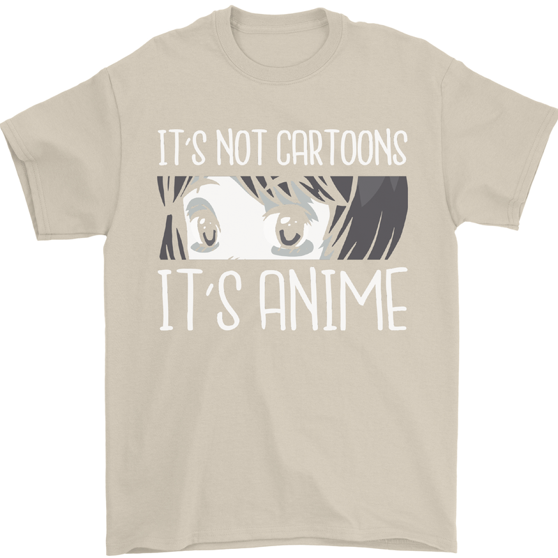 It's Anime Not Cartoons Mens T-Shirt Cotton Gildan Sand