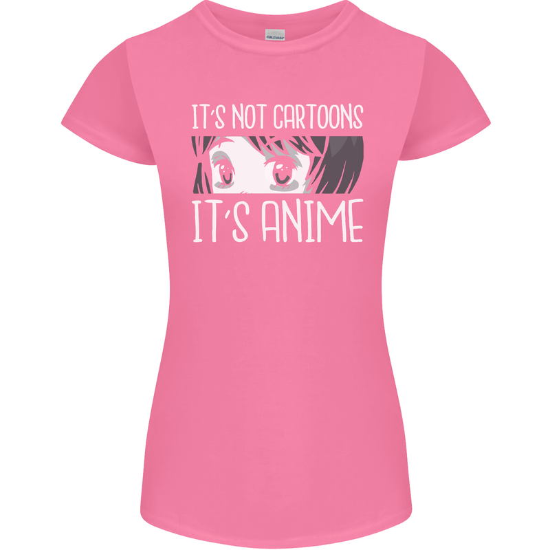 It's Anime Not Cartoons Womens Petite Cut T-Shirt Azalea