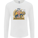 It's Beer O'Clock Funny Alcohol Mens Long Sleeve T-Shirt White