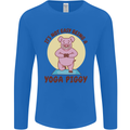 It's Not Easy Being a Yoga Piggy Funny Pig Mens Long Sleeve T-Shirt Royal Blue