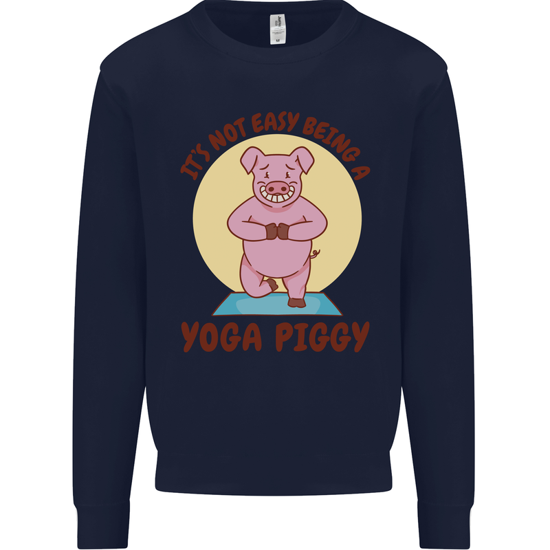 It's Not Easy Being a Yoga Piggy Funny Pig Mens Sweatshirt Jumper Navy Blue