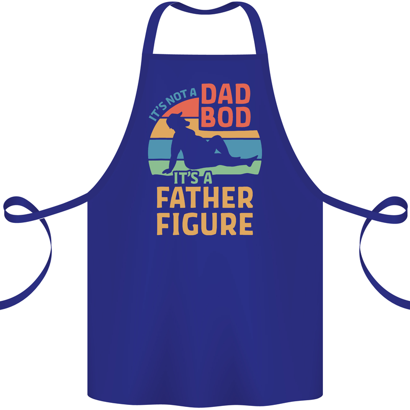 It's Not a Dad Bod It's a Father Figure Cotton Apron 100% Organic Royal Blue