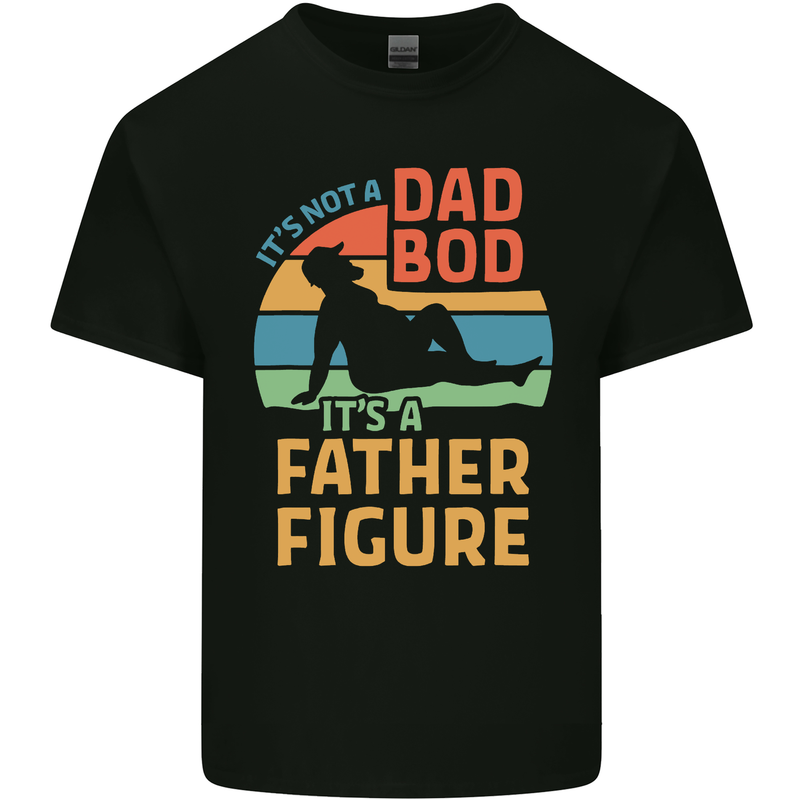 It's Not a Dad Bod It's a Father Figure Mens Cotton T-Shirt Tee Top Black