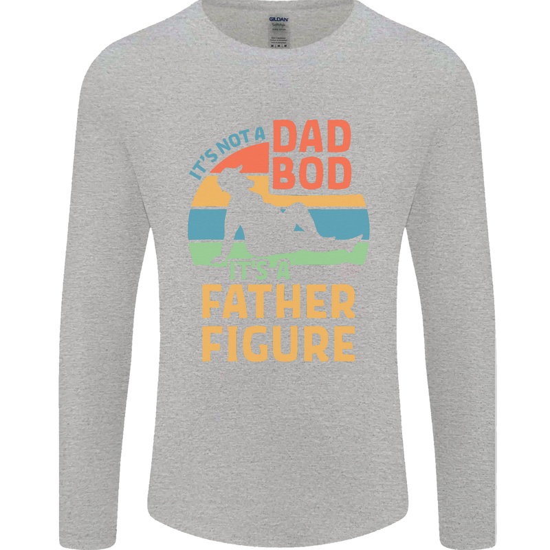 It's Not a Dad Bod It's a Father Figure Mens Long Sleeve T-Shirt Sports Grey