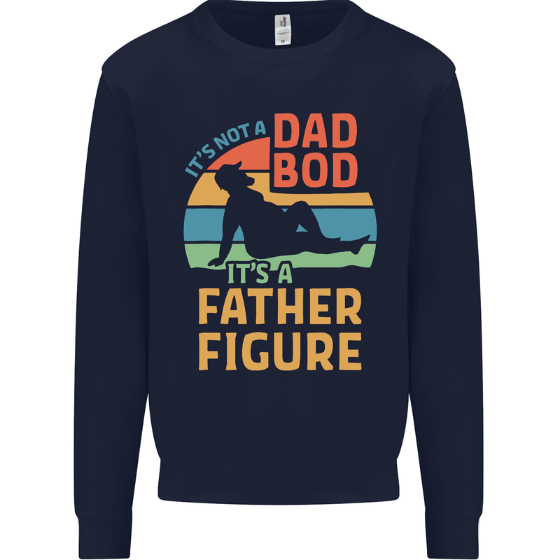 It's Not a Dad Bod It's a Father Figure Mens Sweatshirt Jumper Navy Blue