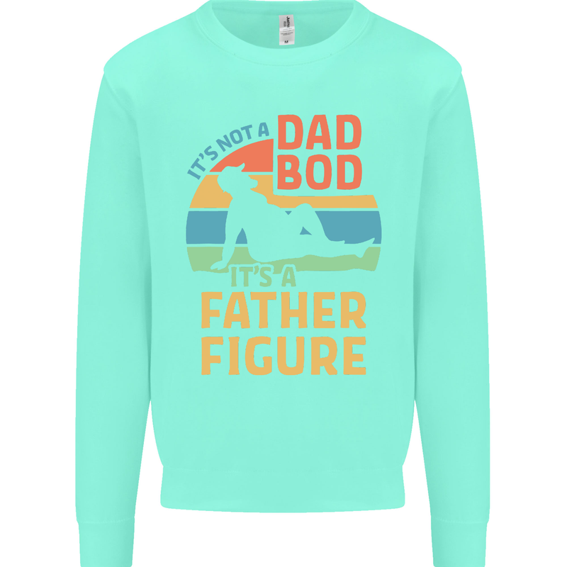 It's Not a Dad Bod It's a Father Figure Mens Sweatshirt Jumper Peppermint