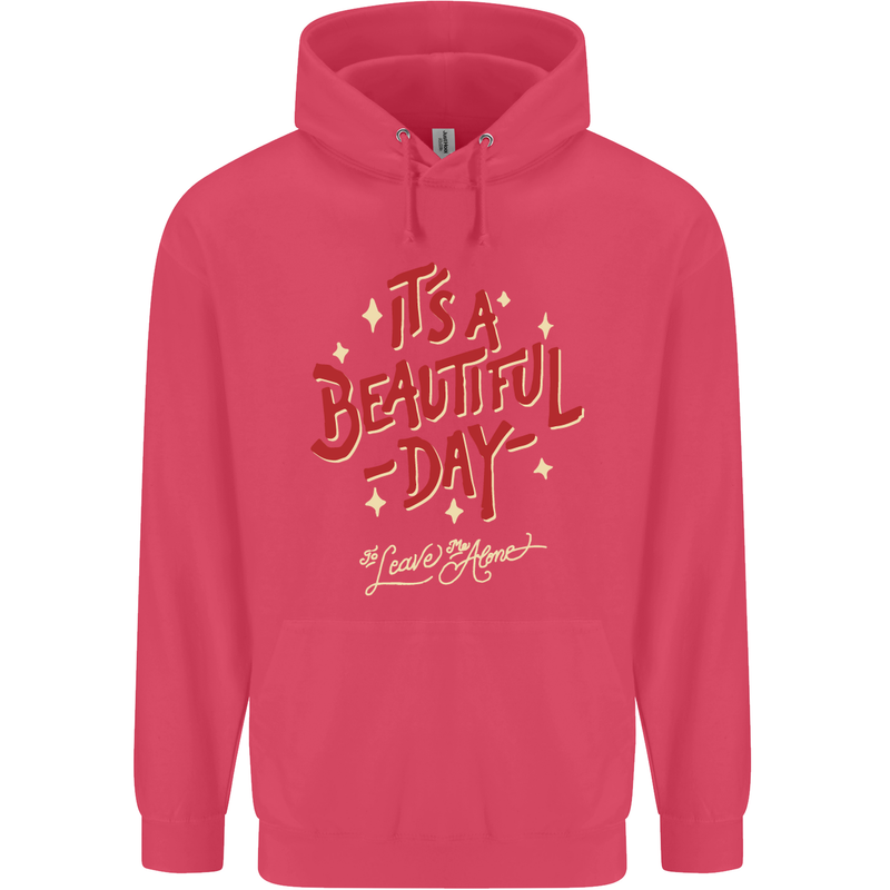 It's a Beautiful Day to Leave Me Alone Childrens Kids Hoodie Heliconia