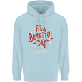 It's a Beautiful Day to Leave Me Alone Childrens Kids Hoodie Light Blue
