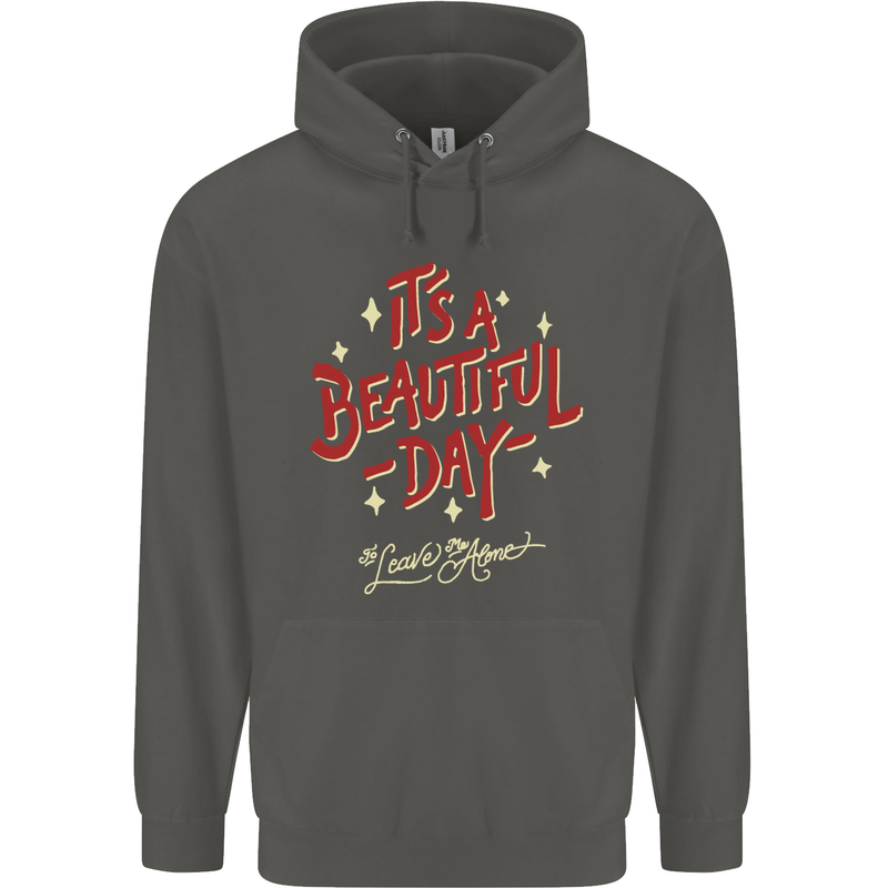 It's a Beautiful Day to Leave Me Alone Childrens Kids Hoodie Storm Grey