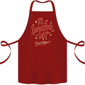 It's a Beautiful Day to Leave Me Alone Cotton Apron 100% Organic Maroon
