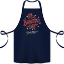 It's a Beautiful Day to Leave Me Alone Cotton Apron 100% Organic Navy Blue
