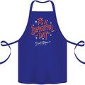 It's a Beautiful Day to Leave Me Alone Cotton Apron 100% Organic Royal Blue