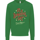 It's a Beautiful Day to Leave Me Alone Kids Sweatshirt Jumper Irish Green