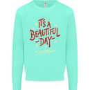 It's a Beautiful Day to Leave Me Alone Kids Sweatshirt Jumper Peppermint