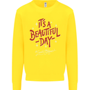 It's a Beautiful Day to Leave Me Alone Kids Sweatshirt Jumper Yellow