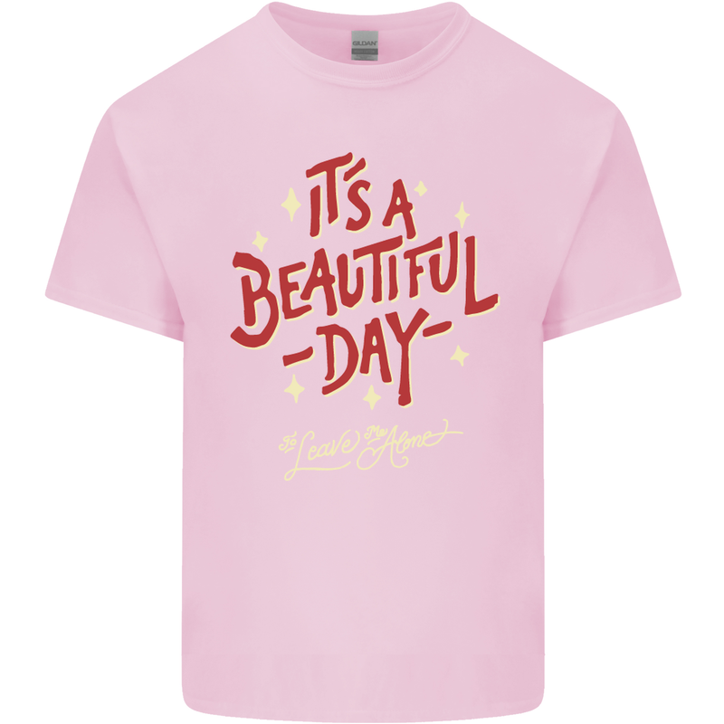 It's a Beautiful Day to Leave Me Alone Kids T-Shirt Childrens Light Pink