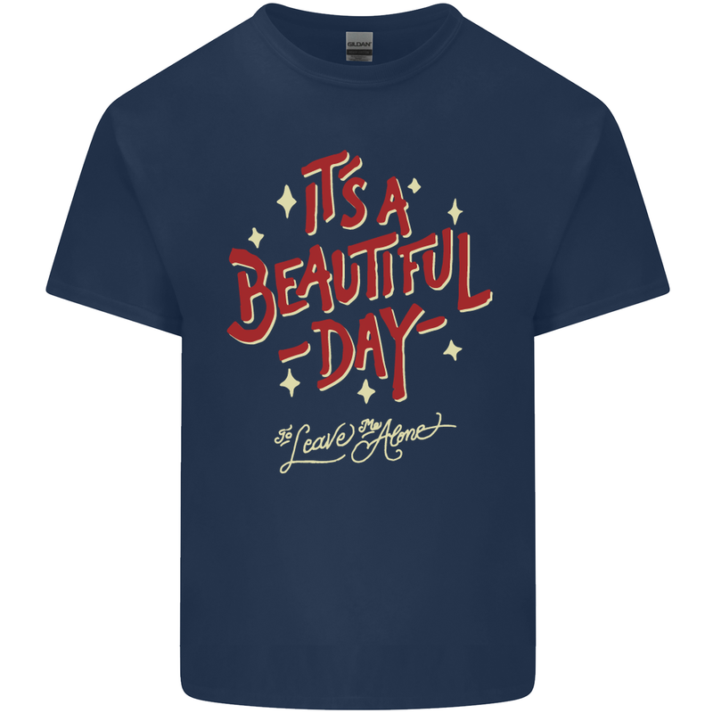 It's a Beautiful Day to Leave Me Alone Kids T-Shirt Childrens Navy Blue