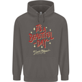 It's a Beautiful Day to Leave Me Alone Mens 80% Cotton Hoodie Charcoal