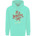 It's a Beautiful Day to Leave Me Alone Mens 80% Cotton Hoodie Peppermint