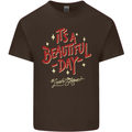 It's a Beautiful Day to Leave Me Alone Mens Cotton T-Shirt Tee Top Dark Chocolate