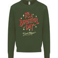 It's a Beautiful Day to Leave Me Alone Mens Sweatshirt Jumper Forest Green