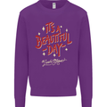 It's a Beautiful Day to Leave Me Alone Mens Sweatshirt Jumper Purple