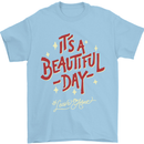 It's a Beautiful Day to Leave Me Alone Mens T-Shirt Cotton Gildan Light Blue
