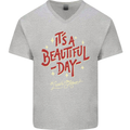 It's a Beautiful Day to Leave Me Alone Mens V-Neck Cotton T-Shirt Sports Grey