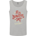 It's a Beautiful Day to Leave Me Alone Mens Vest Tank Top Sports Grey