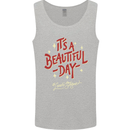 It's a Beautiful Day to Leave Me Alone Mens Vest Tank Top Sports Grey
