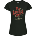 It's a Beautiful Day to Leave Me Alone Womens Petite Cut T-Shirt Black