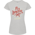 It's a Beautiful Day to Leave Me Alone Womens Petite Cut T-Shirt Sports Grey