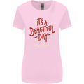 It's a Beautiful Day to Leave Me Alone Womens Wider Cut T-Shirt Light Pink