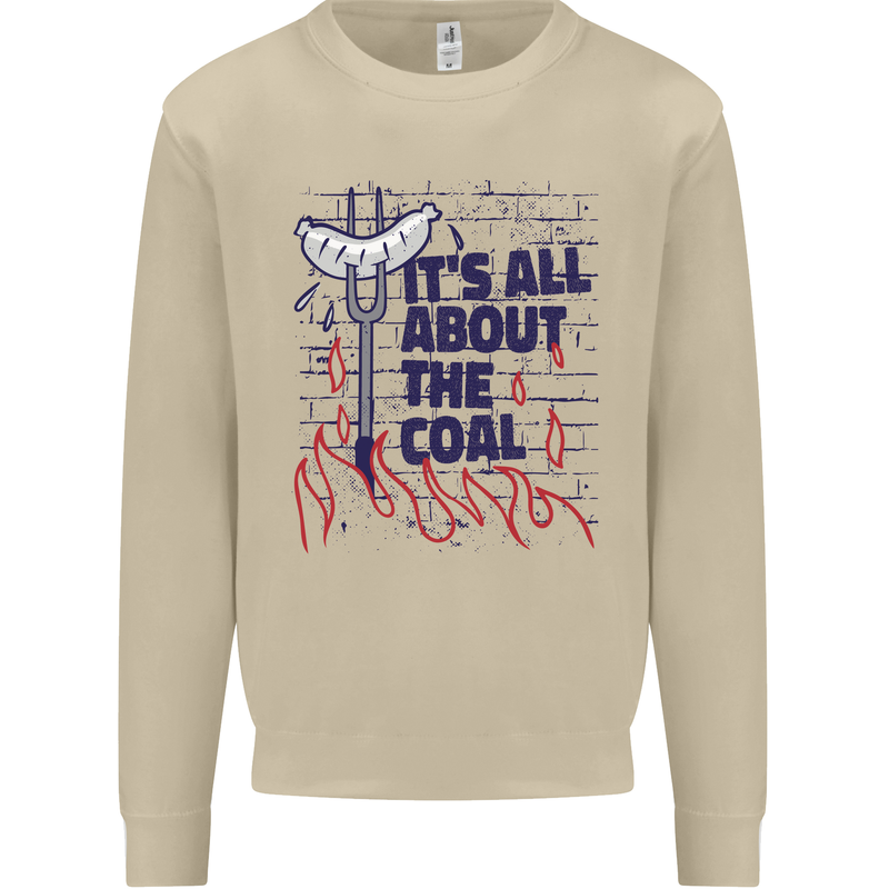 Its All About the Coal Funny BBQ Grill Mens Sweatshirt Jumper Sand