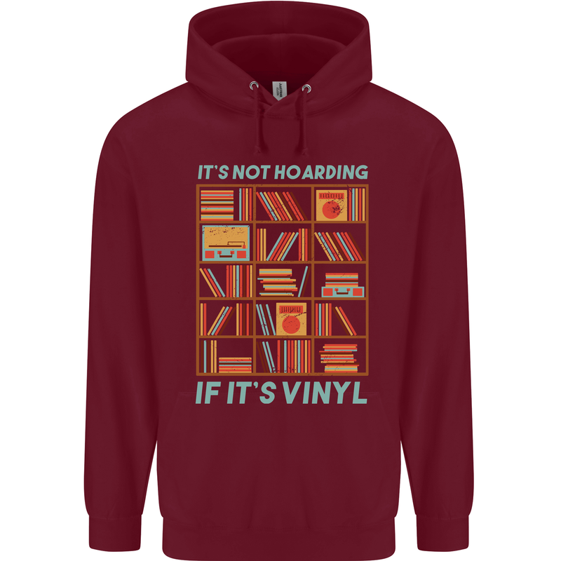 Its Not Hoarding Funny Vinyl Records Turntable Childrens Kids Hoodie Maroon