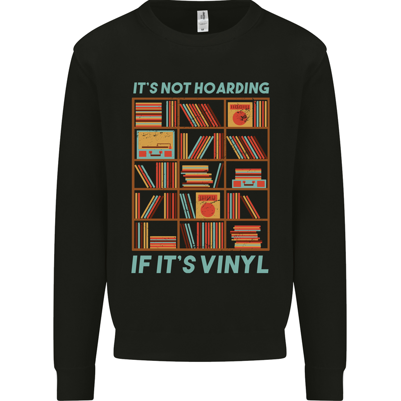 Its Not Hoarding Funny Vinyl Records Turntable Kids Sweatshirt Jumper Black