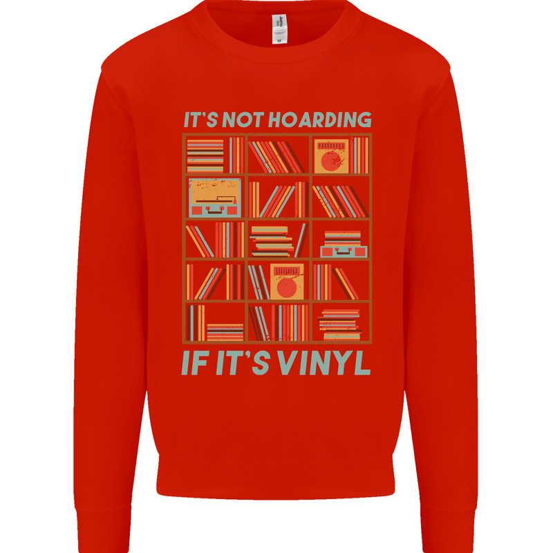 Its Not Hoarding Funny Vinyl Records Turntable Kids Sweatshirt Jumper Bright Red